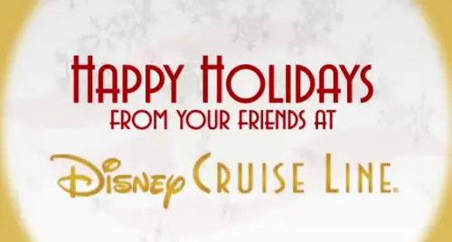 Happy Holidays From Your Friends at Disney Cruise Line