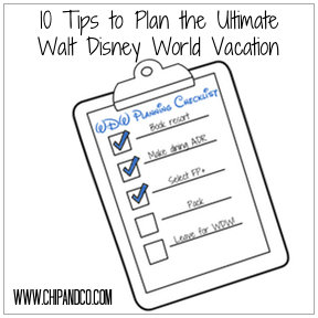 Plan the Ultimate Walt Disney World Vacation With These 10 Tips