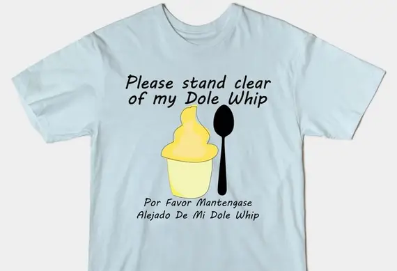 Please stand clear of my Dole Whip