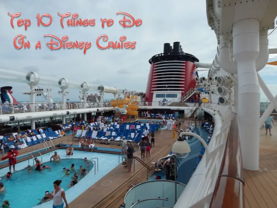 Top 10 Things to Do On a Disney Cruise