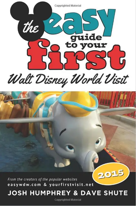 The Easy Guide to Your First Walt Disney World Visit 2015