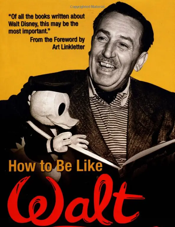 Disney Finds – How to be like Walt: Capturing the Disney Magic Every Day of Your Life
