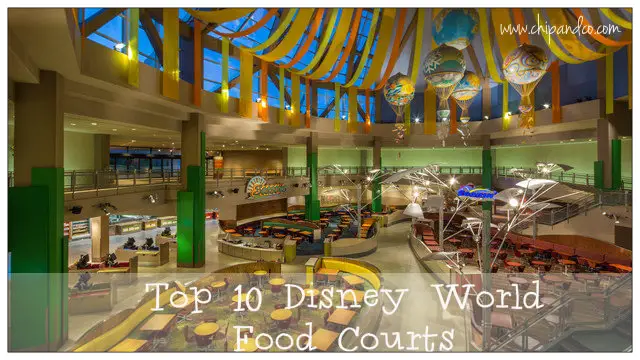 Top 10 Walt Disney World Food Courts