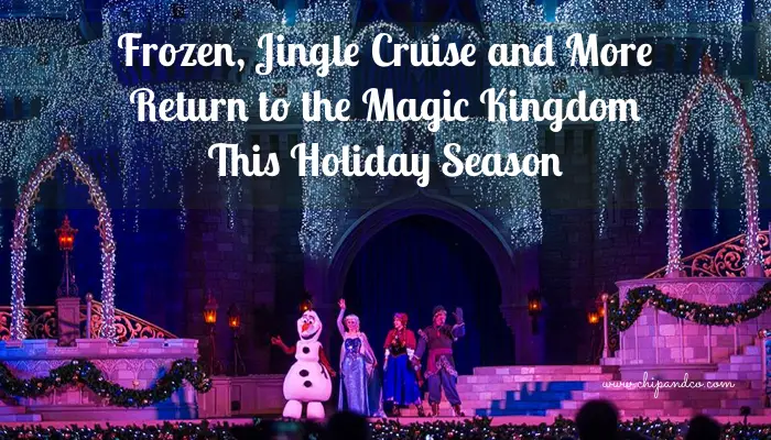 Frozen, Jingle Cruise and More Return to the Magic Kingdom This Holiday Season