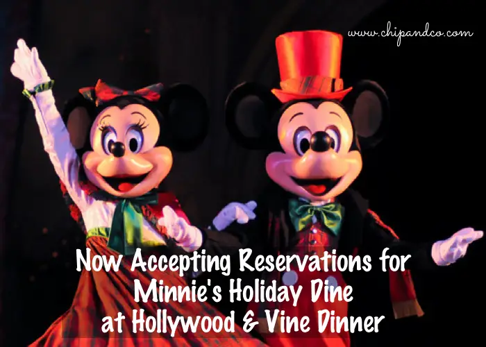 Now Accepting Reservations for Minnie’s Holiday Dine at Hollywood & Vine Dinner