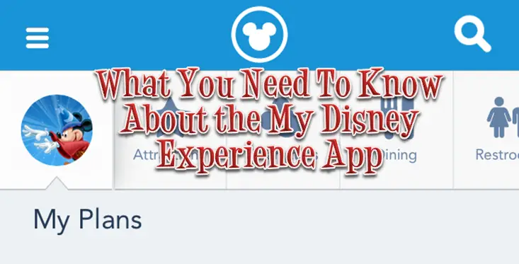 What You Need to Know About The My Disney Experience App