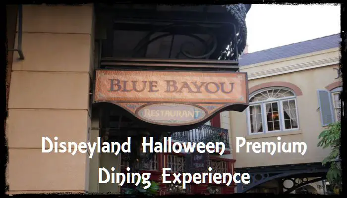 Disneyland Halloween Premium Dining Experience at Blue Bayou with Dr Facilier