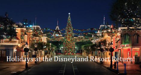 Holidays at the Disneyland Resort Returns!