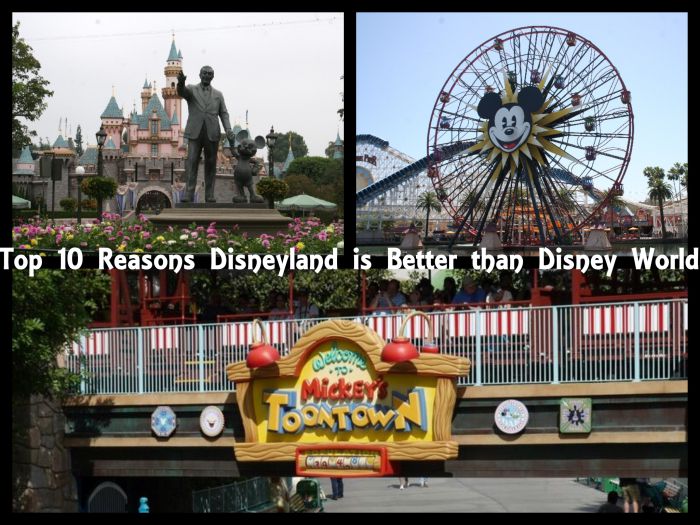 Top 10 Reasons Disneyland is Better Than Disney World