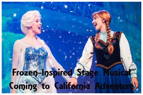 ‘Frozen’-Inspired Stage Musical Coming to California Adventure in 2016