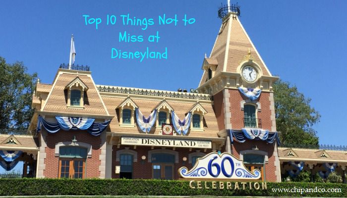 Top 10 Things Not to Miss at Disneyland
