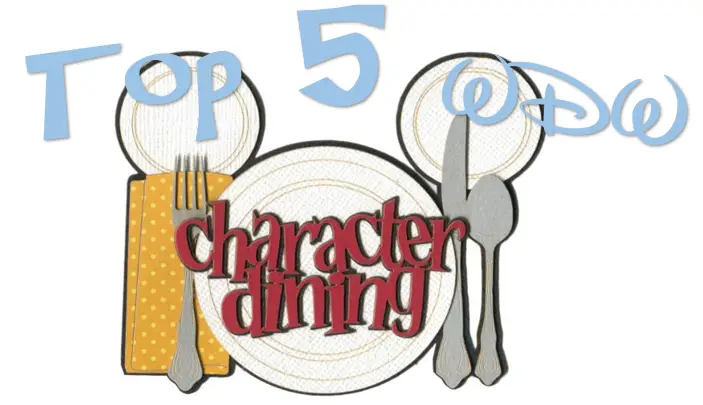 Top 5 Walt Disney World Character Dining Spots