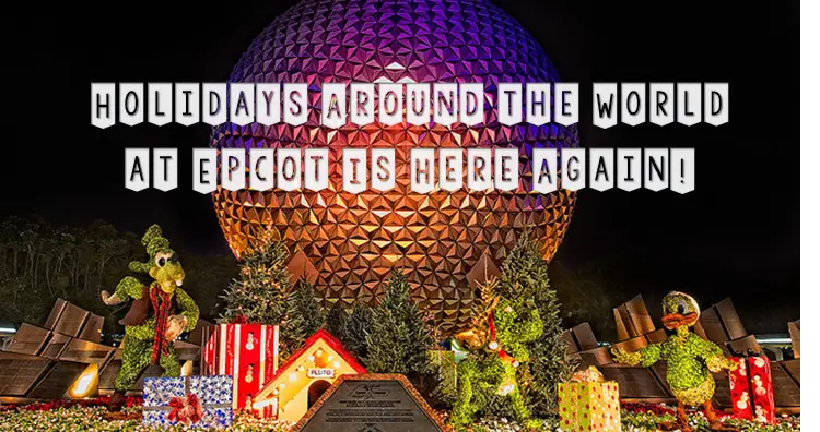 Holidays Around the World At Epcot Is Here Again!