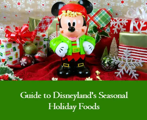 Guide to Disneyland’s Seasonal Holiday Foods