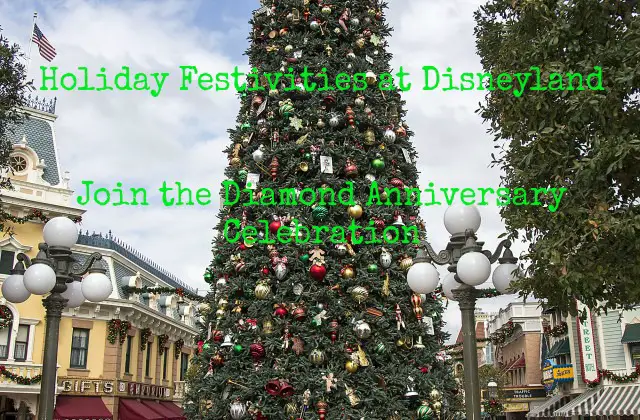 Holiday Festivities at the Disneyland Resort Join the Diamond Anniversary Celebration