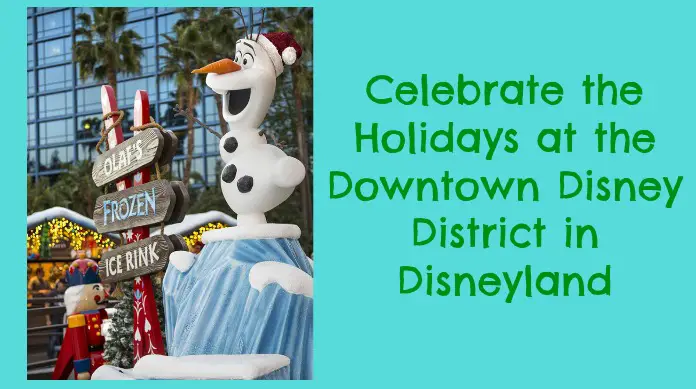 Celebrate the Holidays at the Downtown Disney District in Disneyland