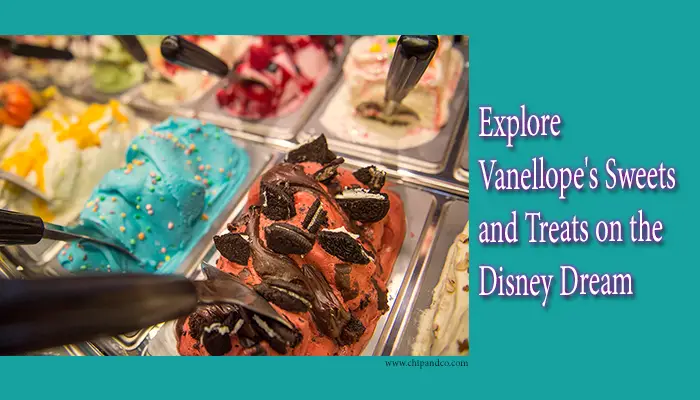 Explore Vanellope’s Sweets and Treats on the Disney Dream