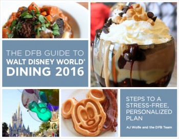 Pre-Order the 2016 DFB Guide to Walt Disney World Dining e-Book Today for 50% Off!