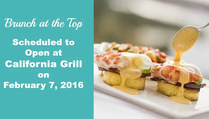 ‘Brunch at the Top’ Scheduled to Open February 7, 2016 at California Grill