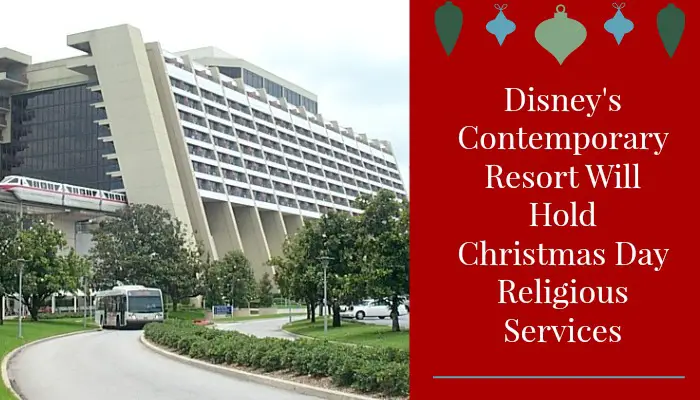 Disney’s Contemporary Resort Will Hold Christmas Day Religious Services