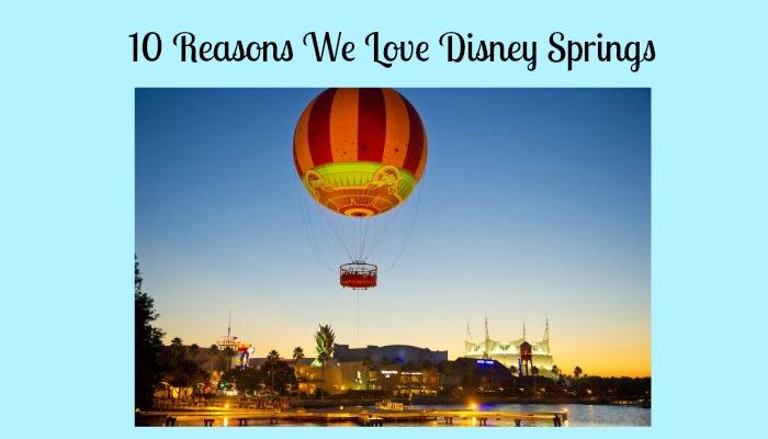 10 Reasons We Love Disney Springs