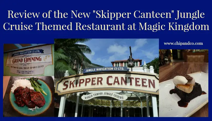 Review of the New “Skipper Canteen” Jungle Cruise Themed Restaurant at Magic Kingdom