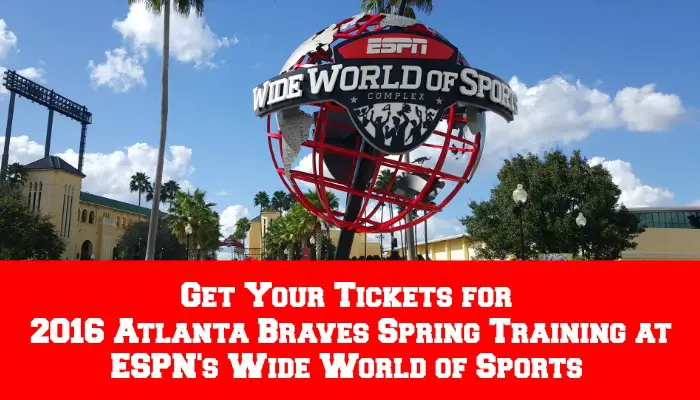 Atlanta Braves Tickets for Spring Training at the Wide World of Sports on Sale