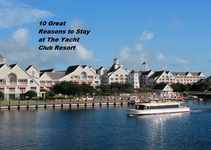10 Reasons to Book your Stay at The Yacht Club Resort