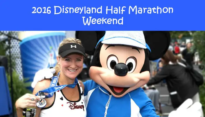 2016 Disneyland Half Marathon Weekend Dates