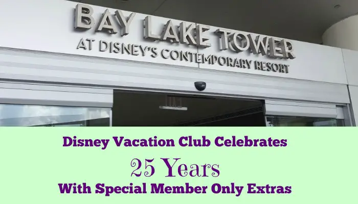 Disney Vacation Club Celebrates 25 Years during 2016 With Special Extras
