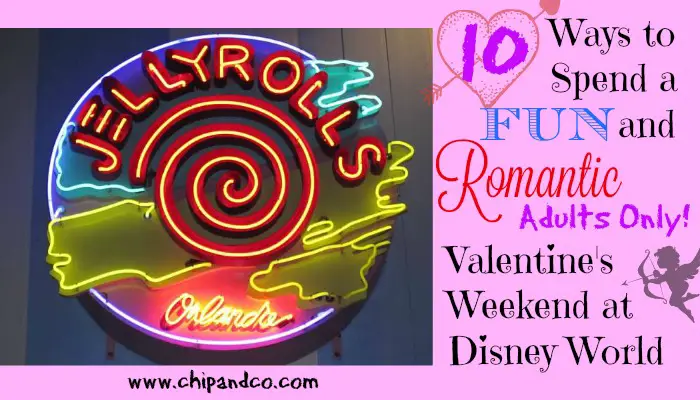 10 Ways to Spend a Fun and Romantic (Adults Only!) Valentine’s Weekend at Disney World