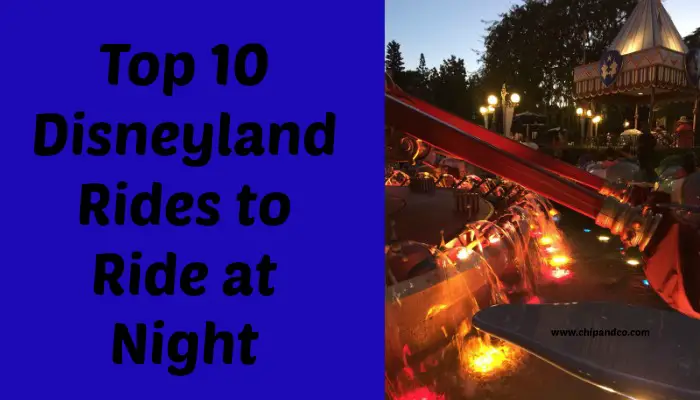 Top 10 Disneyland Rides to Ride at Night
