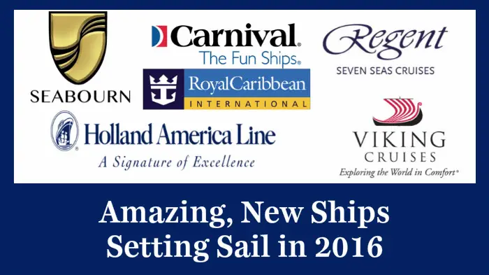 New Cruise Ships Ready to Set Sail in 2016