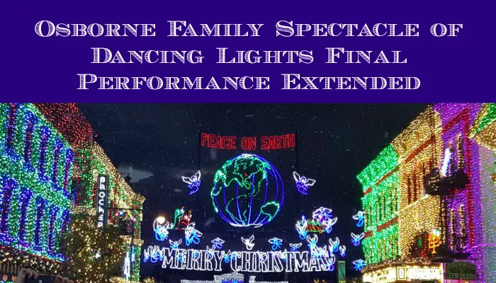 Osborne Family Spectacle of Dancing Lights Final Performance Extended a Few Days