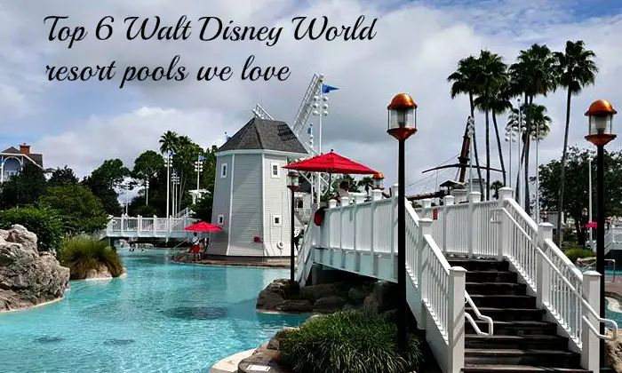 Top 6 Walt Disney World resort pools we love