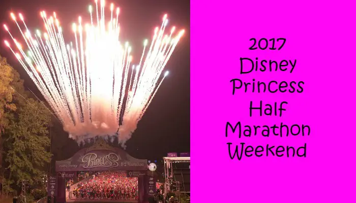 2017 Disney Princess Half Marathon Weekend Dates