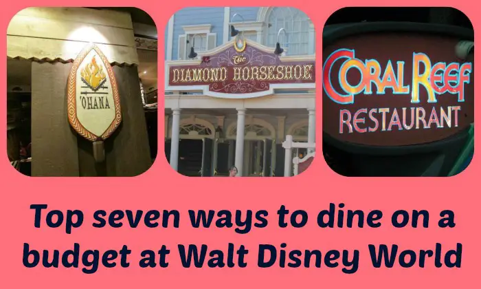 Top 7 ways to dine on a budget at Walt Disney World