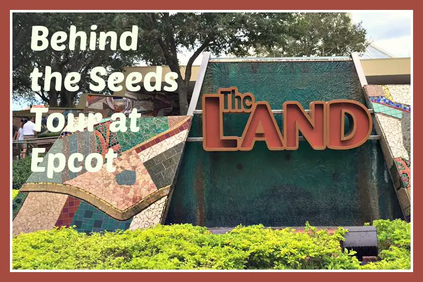 Review: Behind the Seeds Tour at Epcot