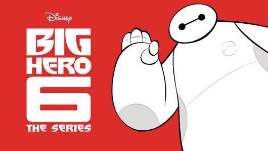 “Big Hero 6,” an Animated Television Series Coming to Disney XD