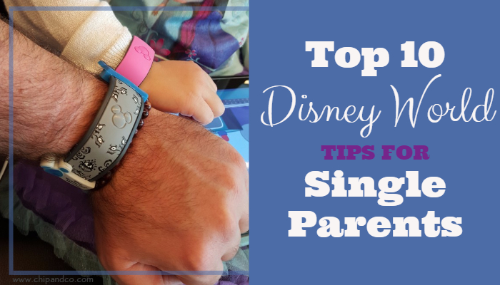 Top 10 Disney World Tips for Single Parents