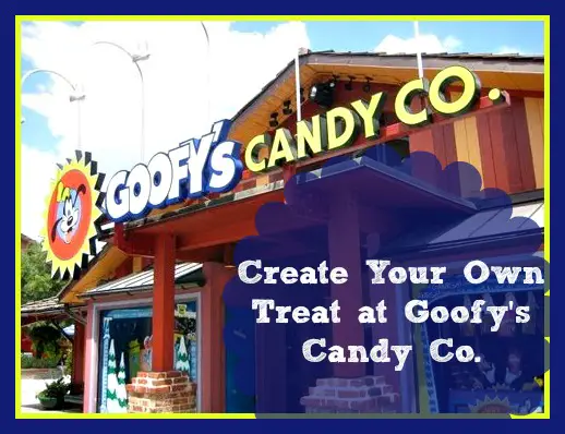 Create Your Own Treat at Goofy’s Candy Co.