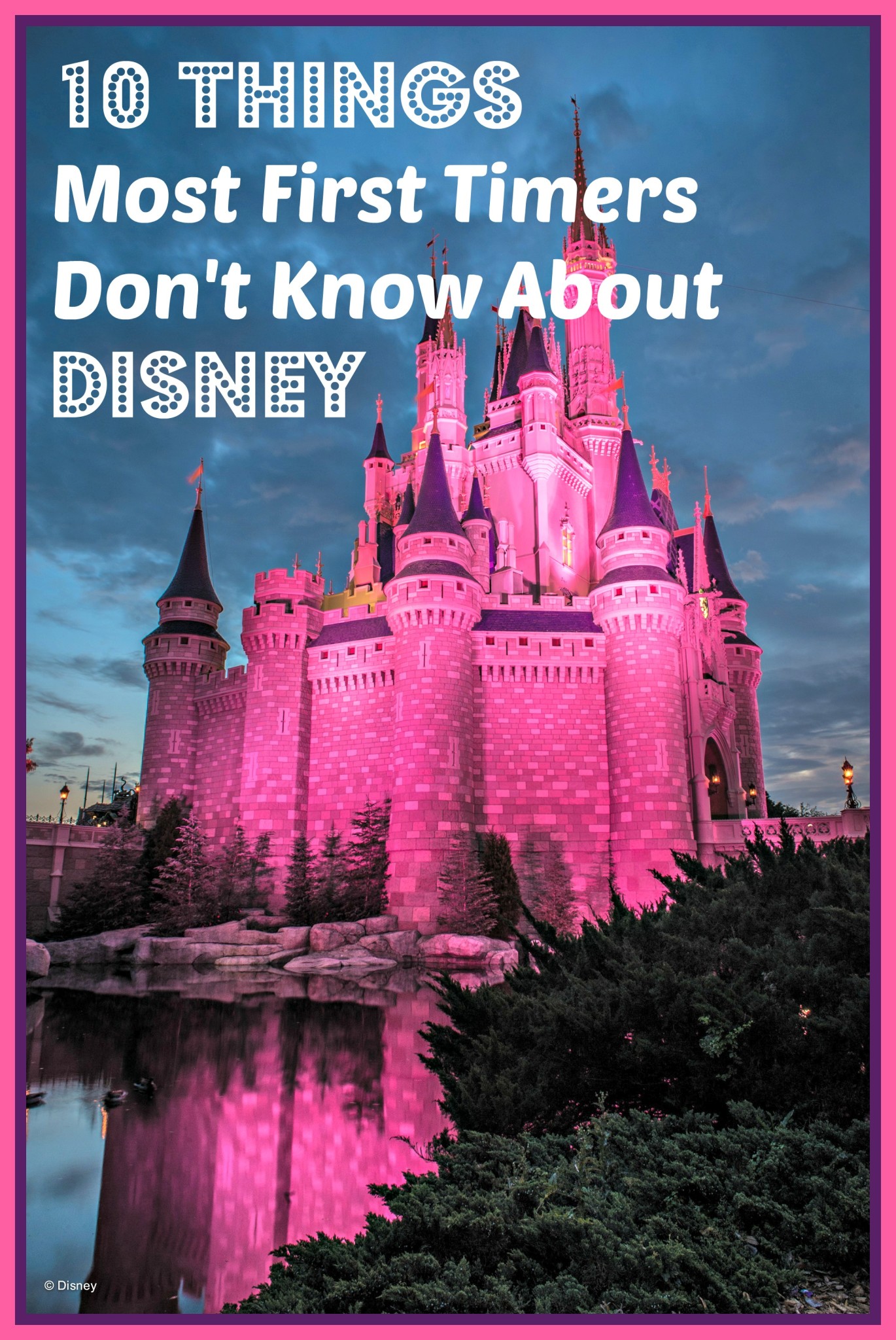 10 Things Most First Timers Don’t Know About Disney World