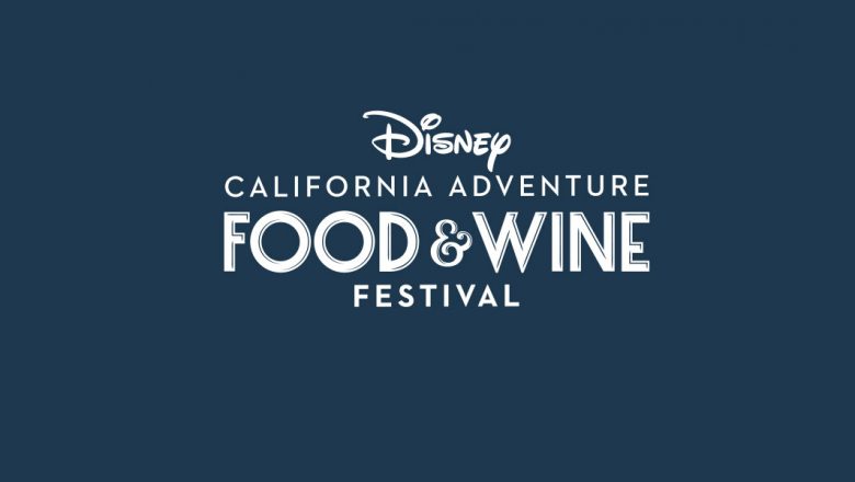 D23 Members Invited to “Eat Like Walt” at the Disney California Adventure Food & Wine Festival
