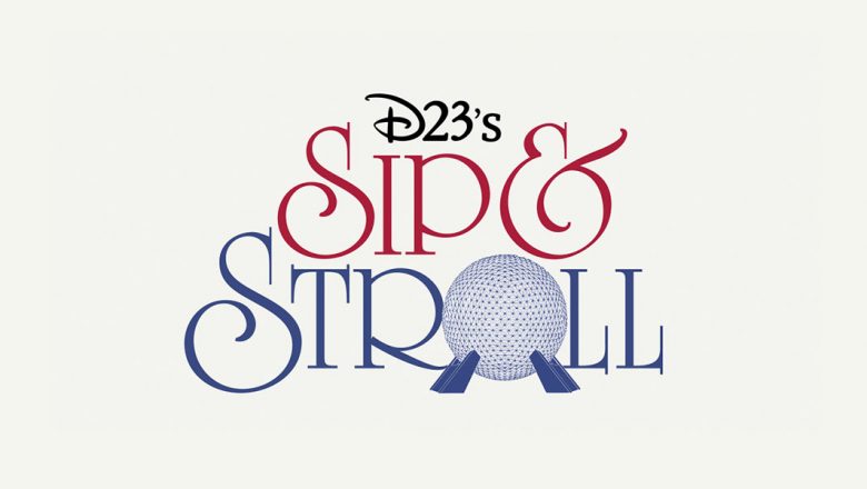 D23 Sip & Stroll Event returns on October 3rd to the Epcot International Food & Wine Festival at Walt Disney World Resort!