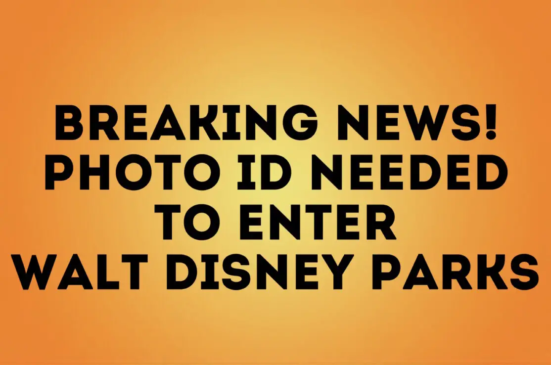 Breaking News: Photo ID is Being Required for Annual Passholders with Magic Bands