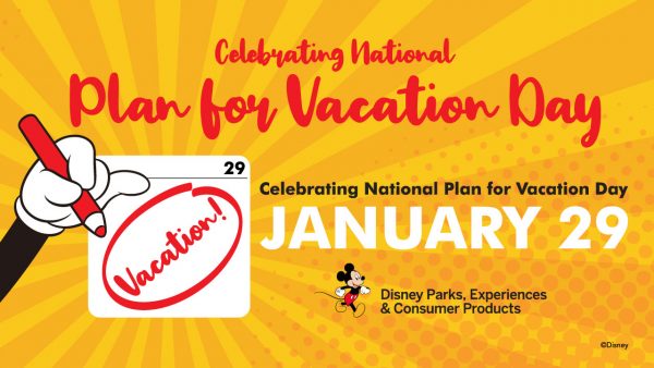 Celebrate National Plan for Vacation Day at the Disney Parks