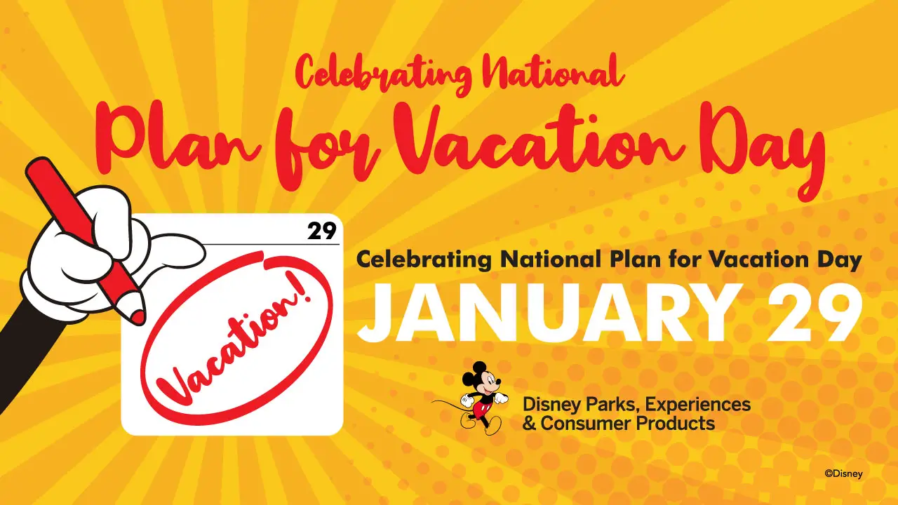 Celebrate National Plan for Vacation Day at the Disney Parks
