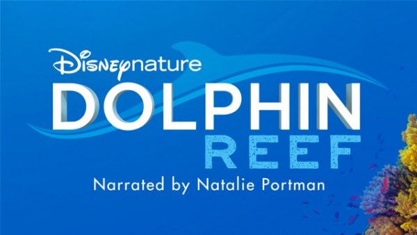 NATALIE PORTMAN TO NARRATE DISNEYNATURE’S “DOLPHIN REEF” All-New Feature Film to Debut on Disney+