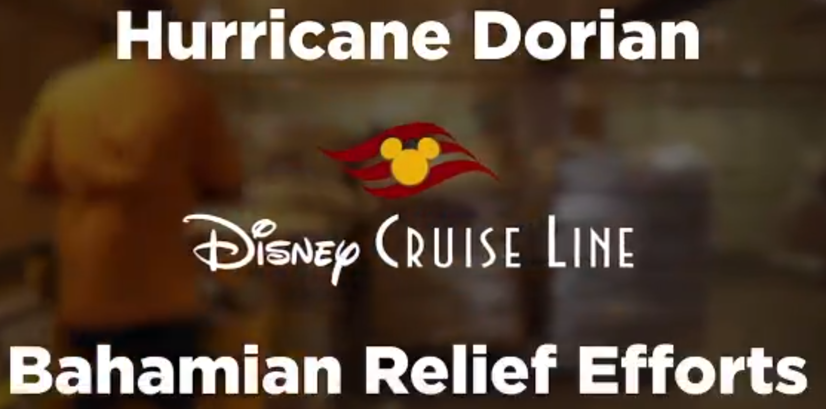 Disney Continues to provide aid to those in the Bahamas affected by Hurricane Dorian