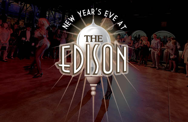 Celebrate New Year’s Eve At The Edison!